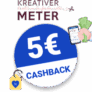 5€ Kreativer Meter Cashback