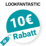 10€ LOOKFANTASTIC Rabatt – Freunde werben