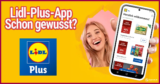 Lidl Plus App: Dein digitaler Sparassistent für jeden Tag!
