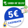 5€ Lord of Hanf Cashback