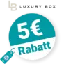 5€ Luxury Box Rabatt – Newsletter