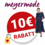 10€ Meyermode Gutschein – Newsletter