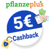 5€ PflanzePlus Cashback