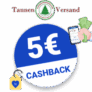 5€ Tannenversand Cashback