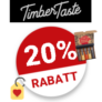 20% Timber Taste Gutschein