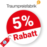 5% Traumpreisfabrik Rabatt – AUF ALLES