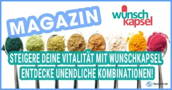 Wunschkapsel – weil du genau weißt, was in deiner Nahrungsergänzung stecken sollte!
