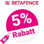 5% Betafence Gutschein – AUF ALLES