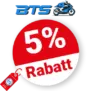 5% BTS Ersatzteile Rabatt – Angebote