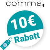 10€ comma Rabatt – Newsletter