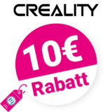 10€ Creality Gutschein – AUF ALLES
