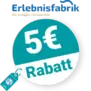 5€ Erlebnisfabrik Rabatt – Newsletter