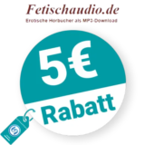5€ Fetischaudio Rabatt – Newsletter