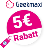 5€ Geekmaxi Gutschein – AUF ALLES