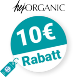 10€ HEJ ORGANIC Rabatt – Empfehlung