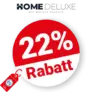 22% Home Deluxe Rabatt – Auf ausgewählte Artikel