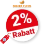 2% isolier-fuchs Rabatt – Bei Vorkasse