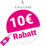 10€ Lina Lind Gutschein – Neukunden