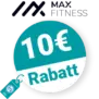 10€ Max Fitness Rabatt – Newsletter