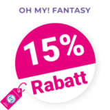 15% OH MY! FANTASY Gutschein – AUF ALLES