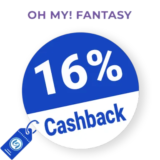 16% OH MY! FANTASY Rabatt – Cashback