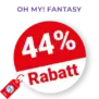44% OH MY! FANTASY Rabatt – Im Outlet