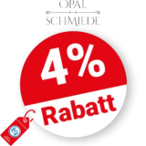 4% Opal-Schmiede Rabatt – Bei Vorkasse