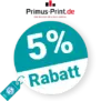5% Primus-Print Rabatt – AUF ALLES