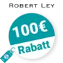 100€ Robert Ley Rabatt – AUF ALLES