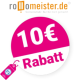10€ Rollomeister Gutschein – AUF ALLES
