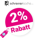 2% Schreinersache Gutschein – AUF ALLES