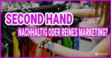 Second Hand Onlineshops: Nachhaltig oder reines Marketing?