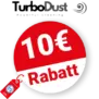10€ TurboDust Rabatt – Auf Zubehör