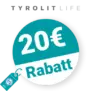 20€ TYROLIT Life Rabatt – Newsletter