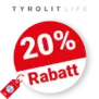 20% TYROLIT Life Rabatt – Sale