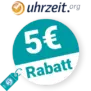 5€ Uhrzeit.org Rabatt – Newsletter