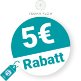 5€ VEGAN FLOW Rabatt – Newsletter