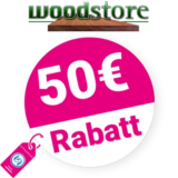 50€ Woodstore24 Gutschein – AUF ALLES