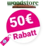 50€ Woodstore24 Gutschein – AUF ALLES